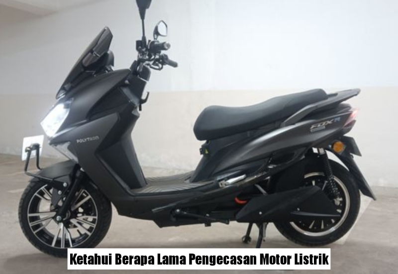 Ketahui Berapa Lama Pengecasan Motor Listrik