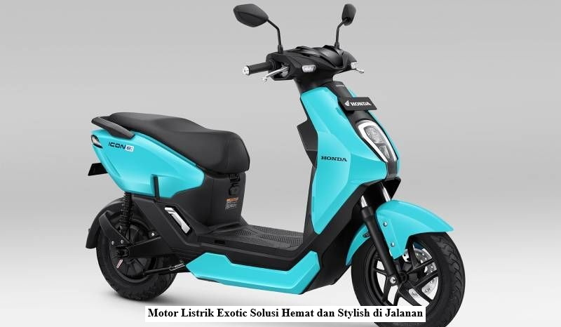 Motor Listrik Exotic Solusi Hemat dan Stylish di Jalanan (pinterest.com)Motor Listrik Exotic Solusi Hemat dan Stylish di Jalanan 