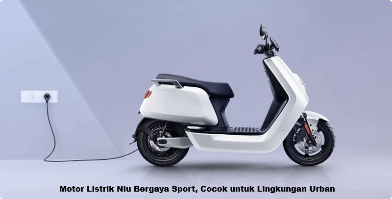 Motor Listrik Niu Bergaya Sport, Cocok untuk Lingkungan Urban