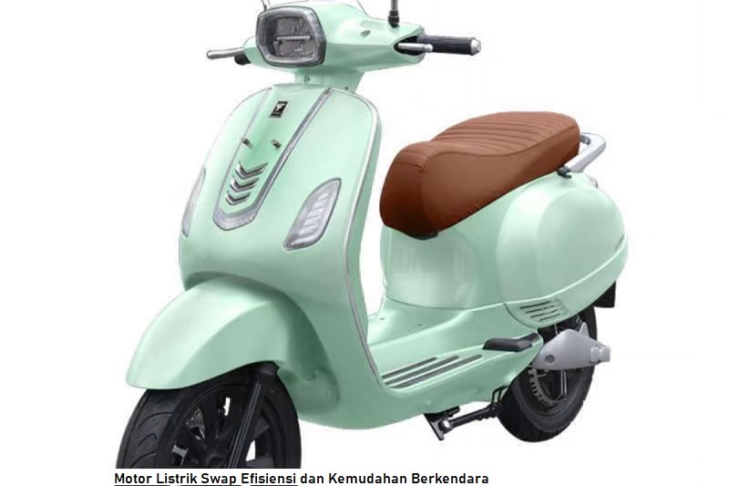 Motor Listrik Swap Efisiensi dan Kemudahan Berkendara
