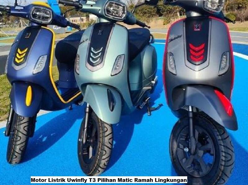 Motor Listrik Uwinfly T3 Pilihan Matic Ramah Lingkungan